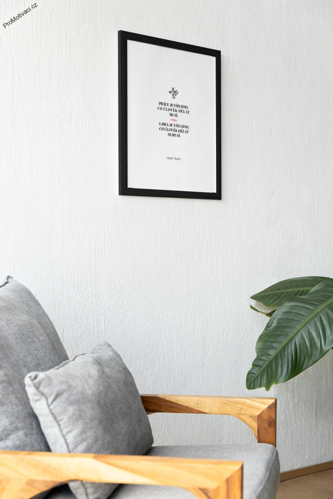 Práce je všechno, co člověk dělat musí, a hra je všechno, co člověk dělat nemusí